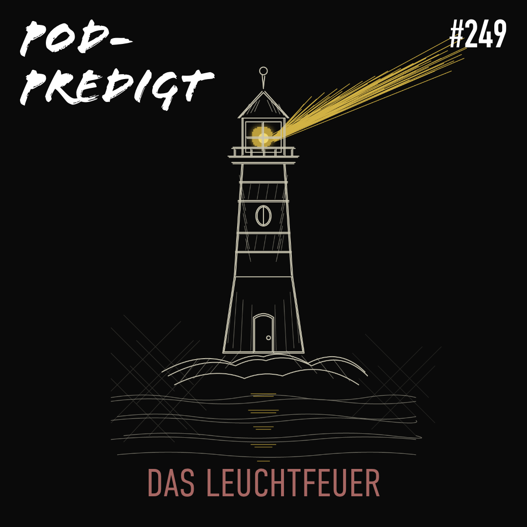 #249 11.01.2026 Das Leuchtfeuer