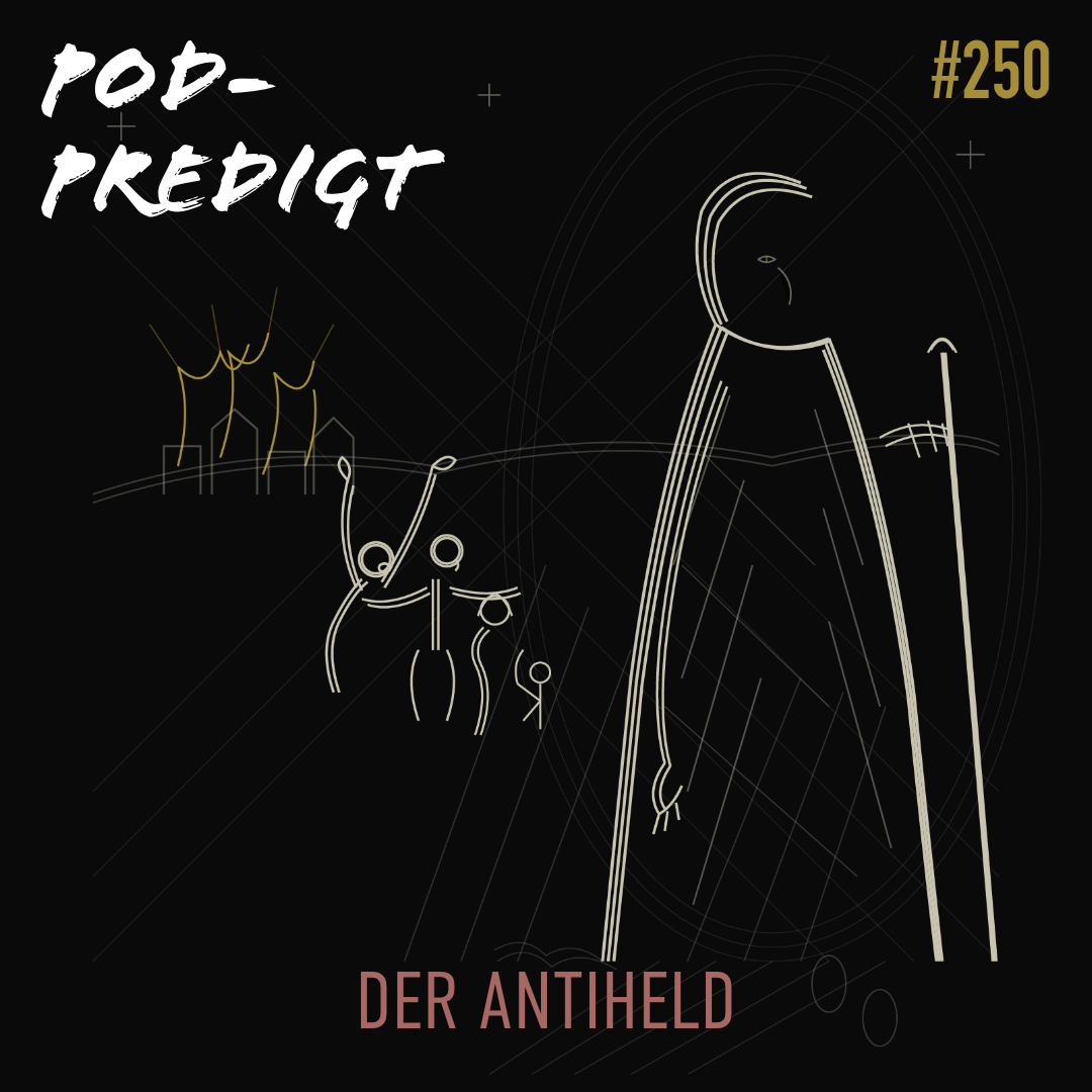 #250 18.01.2026 Der Antiheld