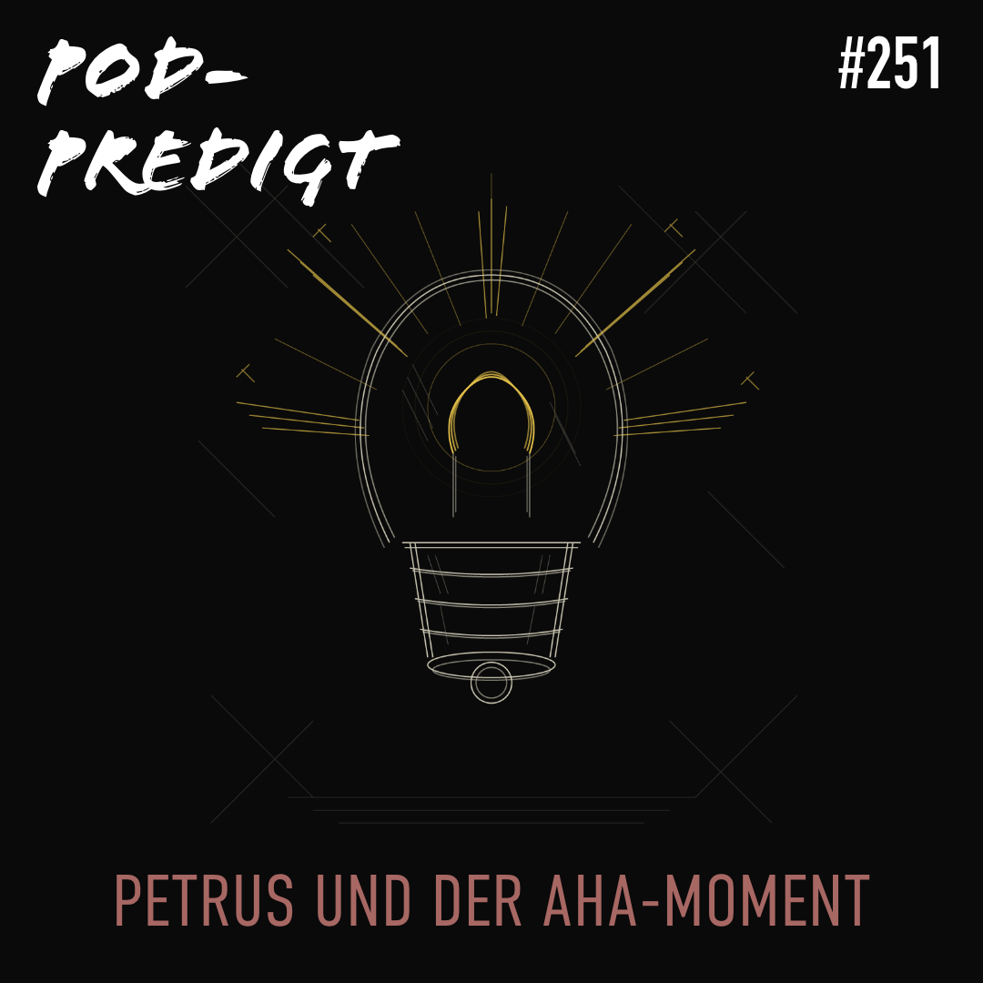 #251 25.01.2026 Petrus und der Aha-Moment