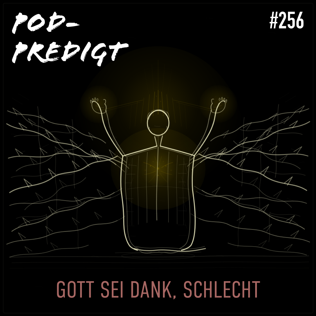 #256 01.03.2026 Gott sei Dank, schlecht